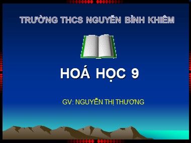 Bài giảng Hóa học Lớp 9 - Bài 37: Etilen - Nguyễn Thị Thương