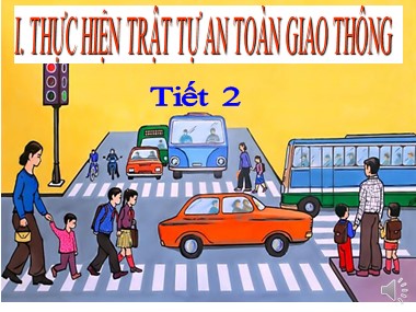 Bài giảng Giáo dục công dân Lớp 6 - Bài: Thực hiện trật tự an toàn giao thông (Tiết 2)