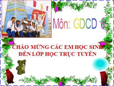 Bài giảng Giáo dục công dân Lớp 6 - Tiết 21, Bài 13: Công dân nước Cộng hòa xã hội chủ nghĩa Việt Nam (Tiết 2)