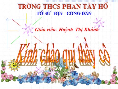 Bài giảng Giáo dục công dân Lớp 7 - Tiết 29, Bài 17: Nhà nước Cộng hòa xã hội chủ nghĩ Việt Nam - Huỳnh Thị Khánh