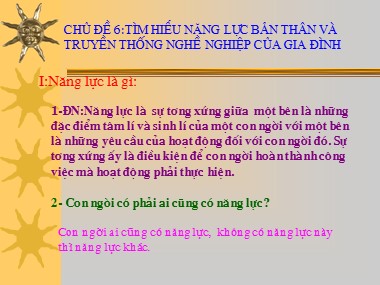 Bài giảng Giáo dục hướng nghiệp Lớp 9 - Chủ đề 6: Tìm hiểu năng lực bản thân và truyền thống nghề nghiệp của gia đình