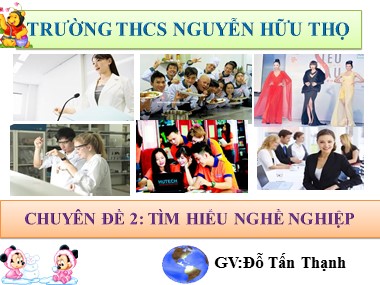 Bài giảng Giáo dục hướng nghiệp Lớp 9 - Chuyên đề 2: Tìm hiểu nghề nghiệp - Đỗ Tấn Thạnh