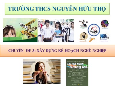 Bài giảng Giáo dục hướng nghiệp Lớp 9 - Chuyên đề 3: Xây dựng kế hoạch nghề nghiệp