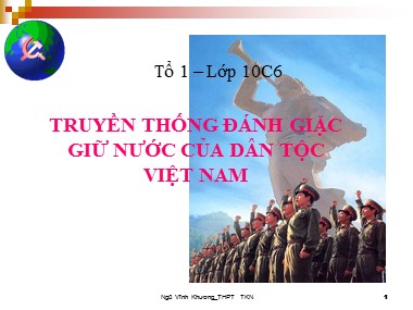 Bài giảng Giáo dục quốc phòng 10 - Bài 1: Truyền thống đánh giặc giữ nước của dân tộc Việt Nam - Ngô Vĩnh Khương
