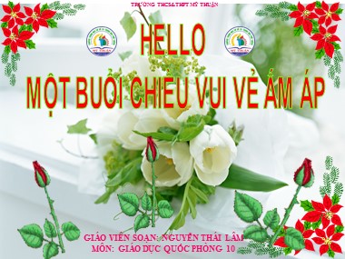 Bài giảng Giáo dục quốc phòng Lớp 10 - Bài 2: Lịch sử, truyền thống của quân đội và công an nhân dân Việt Nam - Nguyễn Thái Lâm