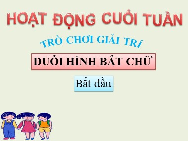 Bài giảng Hoạt động ngoài giờ lên lớp Lớp 6 - Chủ đề tháng 6, 7, 8: Hè vui khỏe và bổ ích