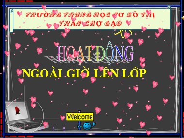 Bài giảng Hoạt động ngoài giờ lên lớp Lớp 9 - Chủ điểm tháng 12: Uống nước nhớ nguồn