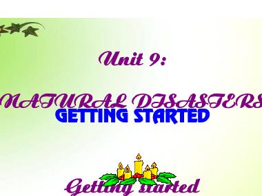 Bài giảng môn Tiếng Anh Khối 8 - Unit 9: Natural Disasters - Lesson 1: Getting started