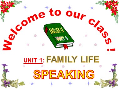 Bài giảng môn Tiếng Anh Lớp 10 - Unit 1: Family Life - Lesson 4: Speaking