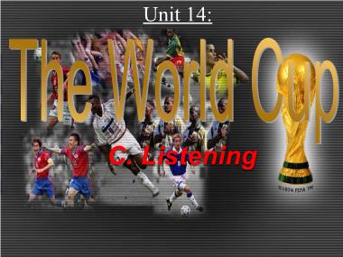 Bài giảng môn Tiếng Anh Lớp 10 - Unit 14: The world cup - Lesson C: Listening