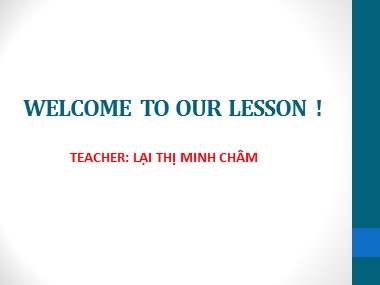 Bài giảng môn Tiếng Anh Lớp 10 - Unit 2: Your Body and You - Lesson 5: Listening - Lại Thị Minh Châm