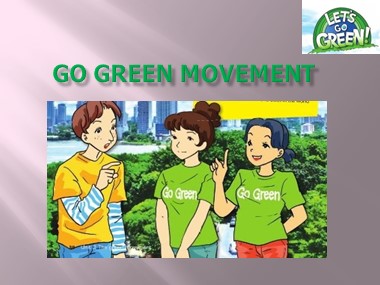 Bài giảng môn Tiếng Anh Lớp 12 - Unit 3: The green movement - Lesson 8: Looking back and project