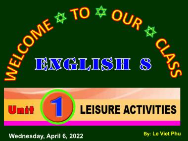 Bài giảng môn Tiếng Anh Lớp 8 - Unit 1: Leisure Activities - Lesson 3: A Closer Look 2