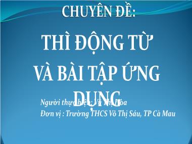 Bài giảng ôn tập Tiếng Anh Lớp 9 -  Chuyên đề: Thì động từ và bài tập ứng dụng - Vũ Thị Hòa