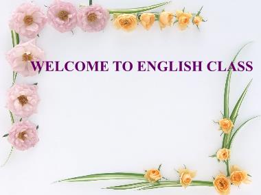 Bài giảng ôn tập Tiếng Anh Lớp 9 - Unit 7, 8, 9 - Period 76, Lesson 1 Language