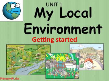 Bài giảng Tiếng Anh 9 - Unit 1: Local environment - Lesson 1: Getting started
