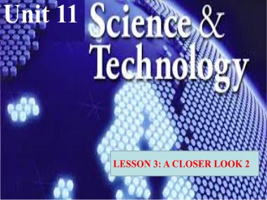 Bài giảng Tiếng Anh Khối 8 - Unit 11: Science and Technology - Lesson 3: A Closer Look 2