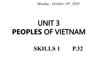 Bài giảng Tiếng Anh Khối 8 - Unit 3: Peoples of Viet Nam - Lesson 5: Skills 1