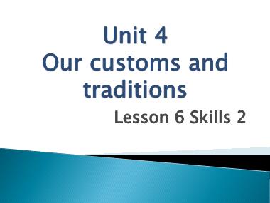 Bài giảng Tiếng Anh Khối 8 - Unit 4: Our Customs and Traditions - Lesson 6: Skills 2