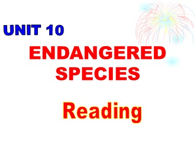Bài giảng Tiếng Anh Lớp 12 - Unit 10: Endangered species - Lesson: Reading