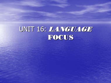 Bài giảng Tiếng Anh Lớp 12 - Unit 16: The Association of Southeast Asian Nations - Lesson: Language focus
