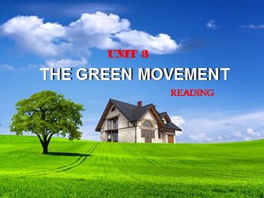 Bài giảng Tiếng Anh Lớp 12 - Unit 3: The green movement - Lesson 3: Reading