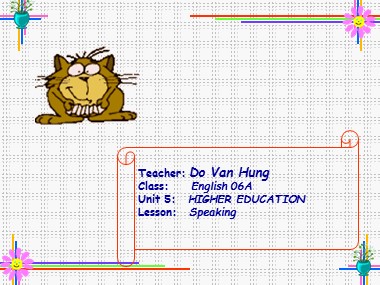 Bài giảng Tiếng Anh Lớp 12 - Unit 5: Higher education - Lesson: Speaking