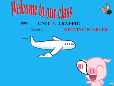 Bài giảng Tiếng Anh Lớp 7 - Unit 7: Traffic - Lesson 1: Getting started