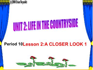 Bài giảng Tiếng Anh Lớp 8 - Unit 2: Life in the Countryside - Period 10, Lesson 2: A Closer Look 1