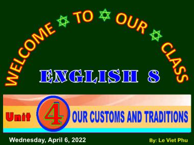 Bài giảng Tiếng Anh Lớp 8 - Unit 4: Our Customs and Traditions - Lesson 1: Getting started