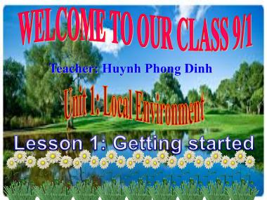 Bài giảng Tiếng Anh Lớp 9 - Unit 1: Local environment - Lesson 1: Getting started