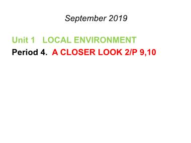 Bài giảng Tiếng Anh Lớp 9 - Unit 1: Local environment - Lesson 3: A closer look 2