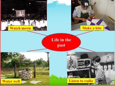 Bài giảng Tiếng Anh Lớp 9 - Unit 4: Life in the past - Lesson 1: Getting started