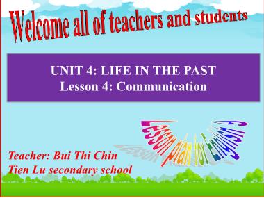Bài giảng Tiếng Anh Lớp 9 - Unit 4: Life in the past - Lesson 4: Communication