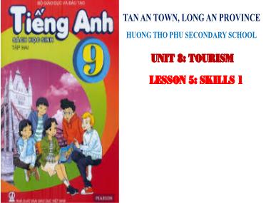 Bài giảng Tiếng Anh Lớp 9 - Unit 8: Tourism - Lesson 5: Skills 1