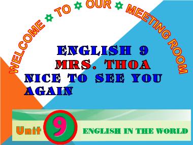 Bài giảng Tiếng Anh Lớp 9 - Unit 9: English in the world - Lesson 3: A closer look 2