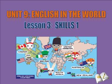 Bài giảng Tiếng Anh Lớp 9 - Unit 9: English in the world - Lesson 5: Skills 1