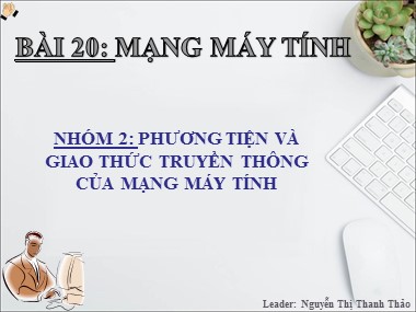 Bài giảng Tin học Lớp 10 - Bài 20: Mạng máy tính - Nguyễn Thị Thanh Thảo
