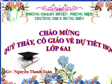Bài giảng Tin học Lớp 6 - Tiết 56, Bài 20: Trình bày cô đọng bằng bảng - Nguyễn Thanh Toàn
