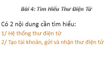 Bài giảng Tin học Lớp 9 - Bài 4: Tìm hiểu thư điện tử