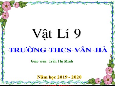 Bài giảng Vật lí Lớp 9 - Bài 40: Hiện tượng khúc xạ ánh sáng - Trần Thị Minh