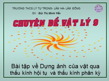 Bài giảng Vật lí Lớp 9 - Bài 51: Bài tập Quang hình học - Bùi Thị Minh Yến
