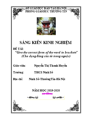 Sáng kiến kinh nghiệm Cho dạng đúng của từ trong ngoặc (Give the correct form of the word in brackets)