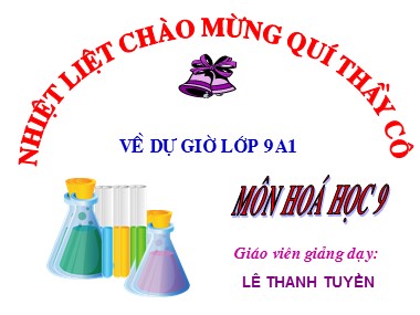 Bài giảng Hóa học Lớp 9 - Lê Thanh Tuyền