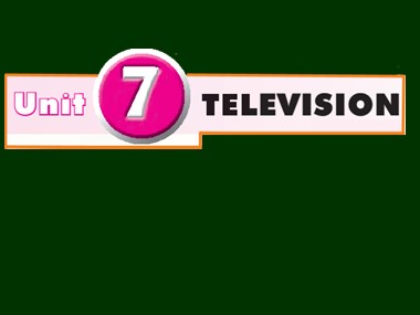 Bài giảng môn Tiếng Anh Khối 6 - Unit 7: Television - Lesson 1: Getting started