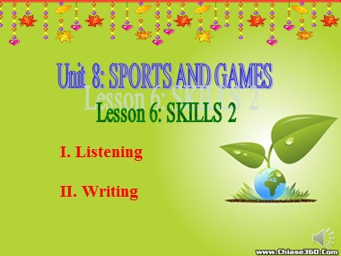 Bài giảng môn Tiếng Anh Khối 6 - Unit 8: Sports and games - Lesson 6: Skills 2 (Bản đẹp)
