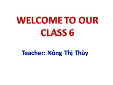 Bài giảng môn Tiếng Anh Lớp 6 - Unit 4: My neighbourhood - Lesson 1: Getting started - Nông Thị Thùy