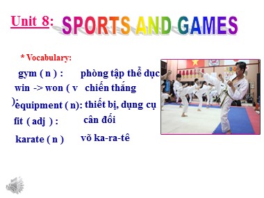 Bài giảng môn Tiếng Anh Lớp 6 - Unit 8: Sports and games - Lesson 1: Getting started