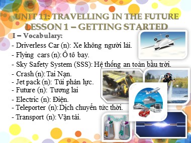 Bài giảng môn Tiếng Anh Lớp 7 - Unit 11: Travelling in the Future - Lesson 1: Getting started