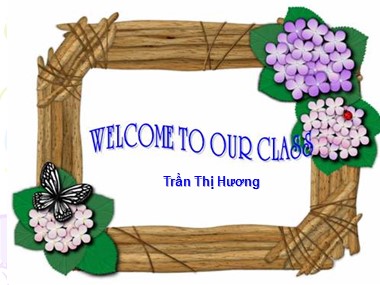 Bài giảng Tiếng Anh 6 -  Unit 10: Our houses in the future - Lesson 3: A closer look 2